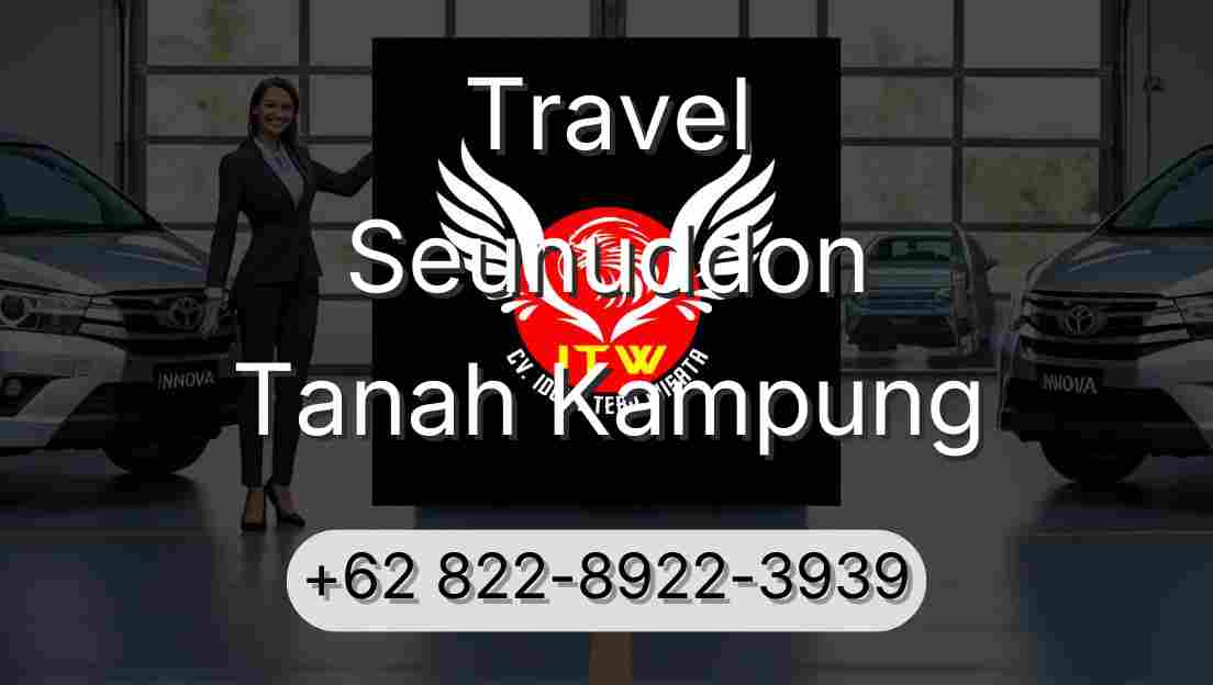 Travel Seunuddon Tanah Kampung