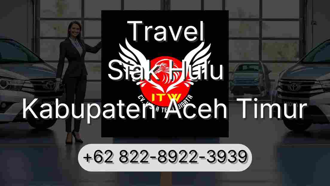 Travel Siak Hulu Kabupaten Aceh Timur