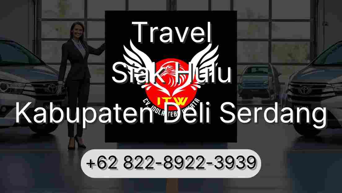 Travel Siak Hulu Kabupaten Deli Serdang
