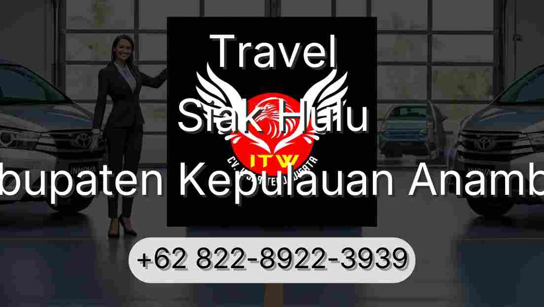 Travel Siak Hulu Kabupaten Kepulauan Anambas