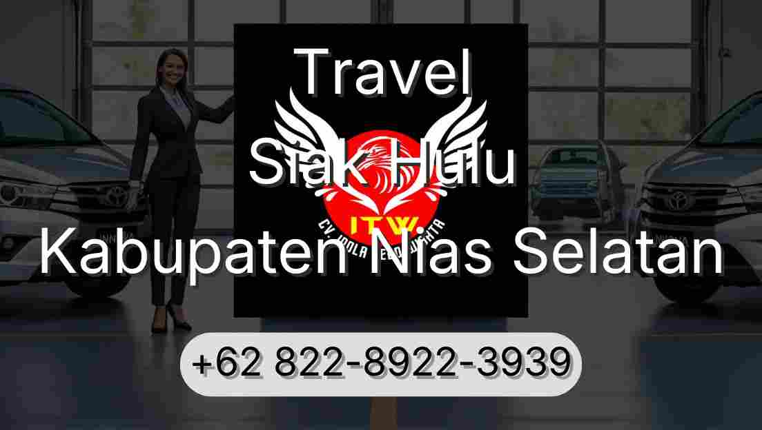 Travel Siak Hulu Kabupaten Nias Selatan