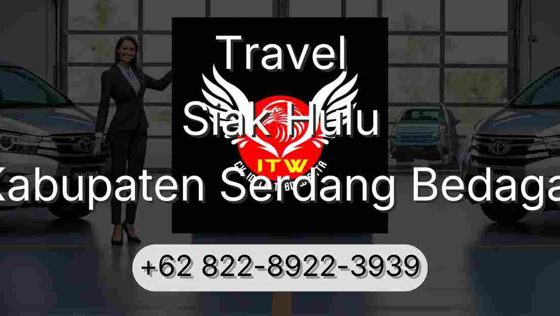 Travel Siak Hulu Kabupaten Serdang Bedagai