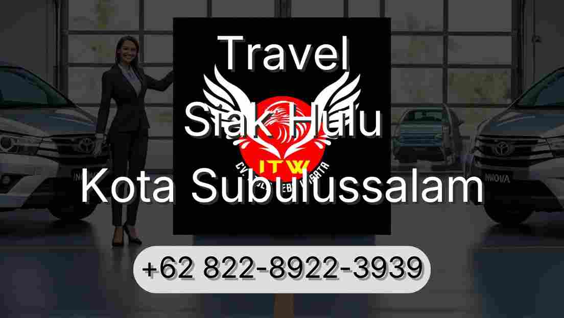 Travel Siak Hulu Kota Subulussalam