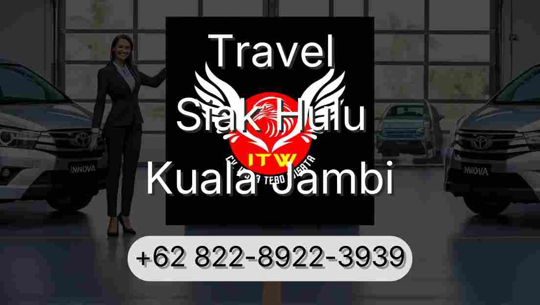 Travel Siak Hulu Kuala Jambi