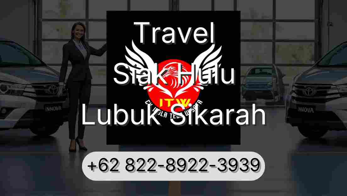 Travel Siak Hulu Lubuk Sikarah