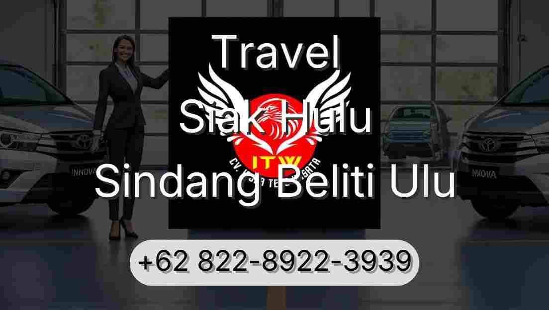 Travel Siak Hulu Sindang Beliti Ulu