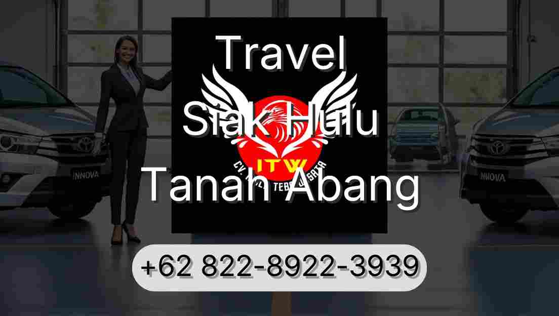 Travel Siak Hulu Tanah Abang