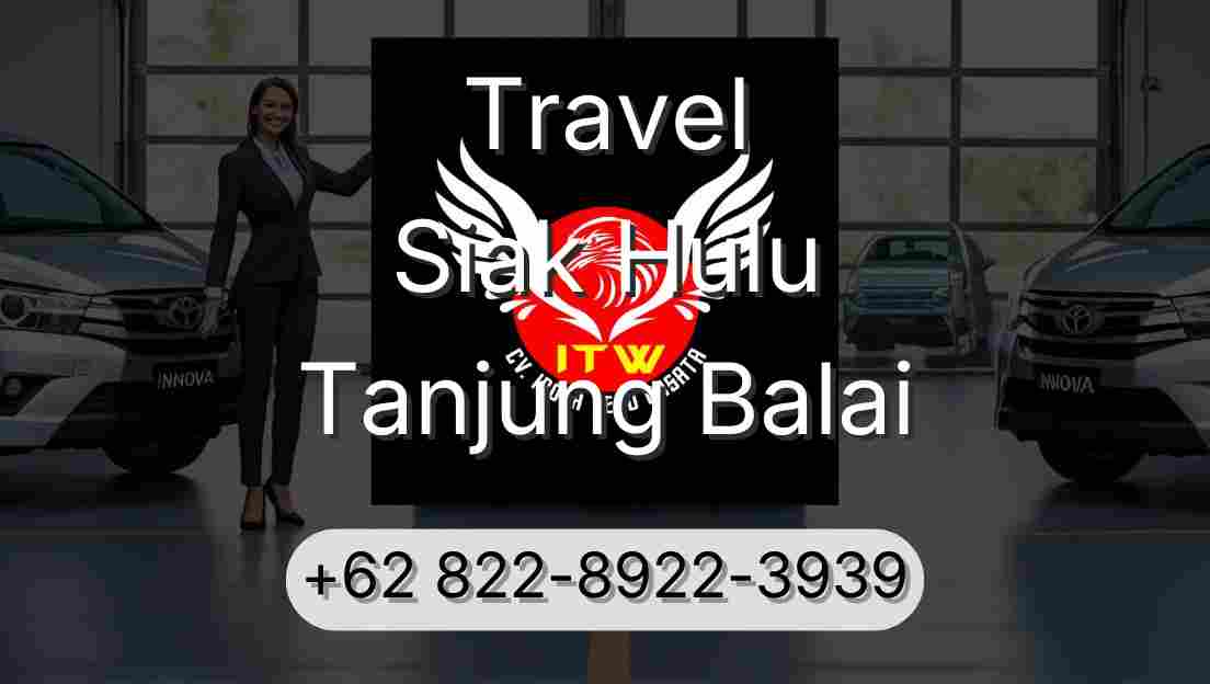 Travel Siak Hulu Tanjung Balai