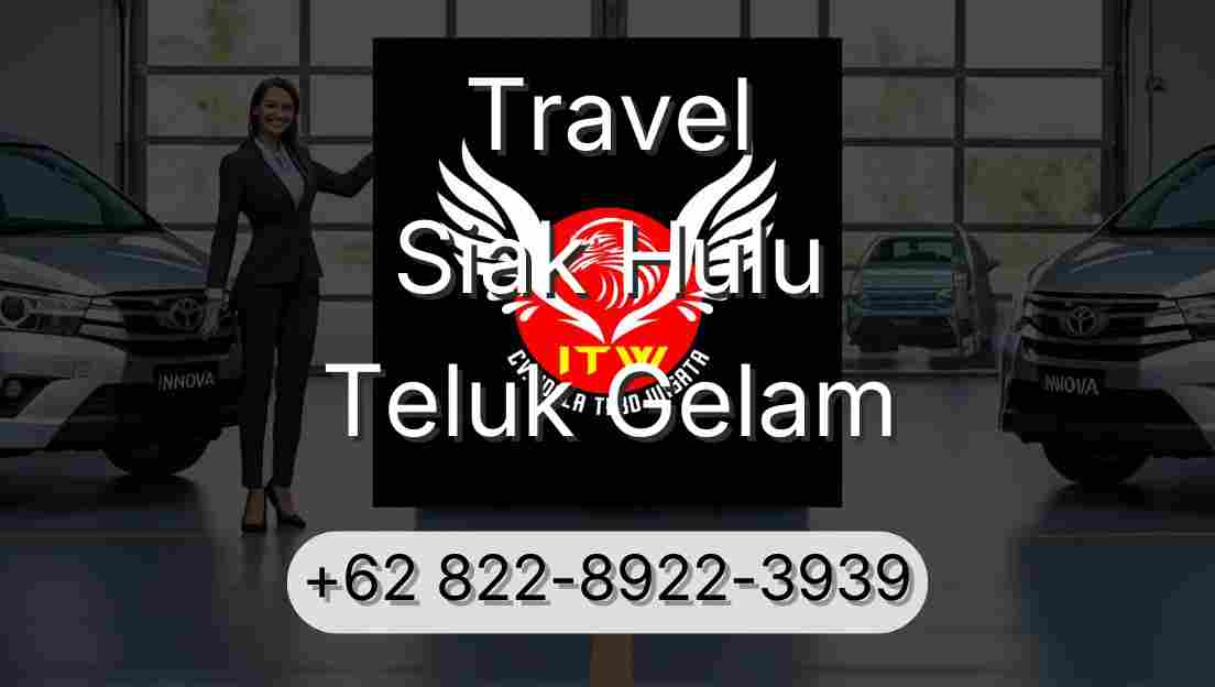 Travel Siak Hulu Teluk Gelam