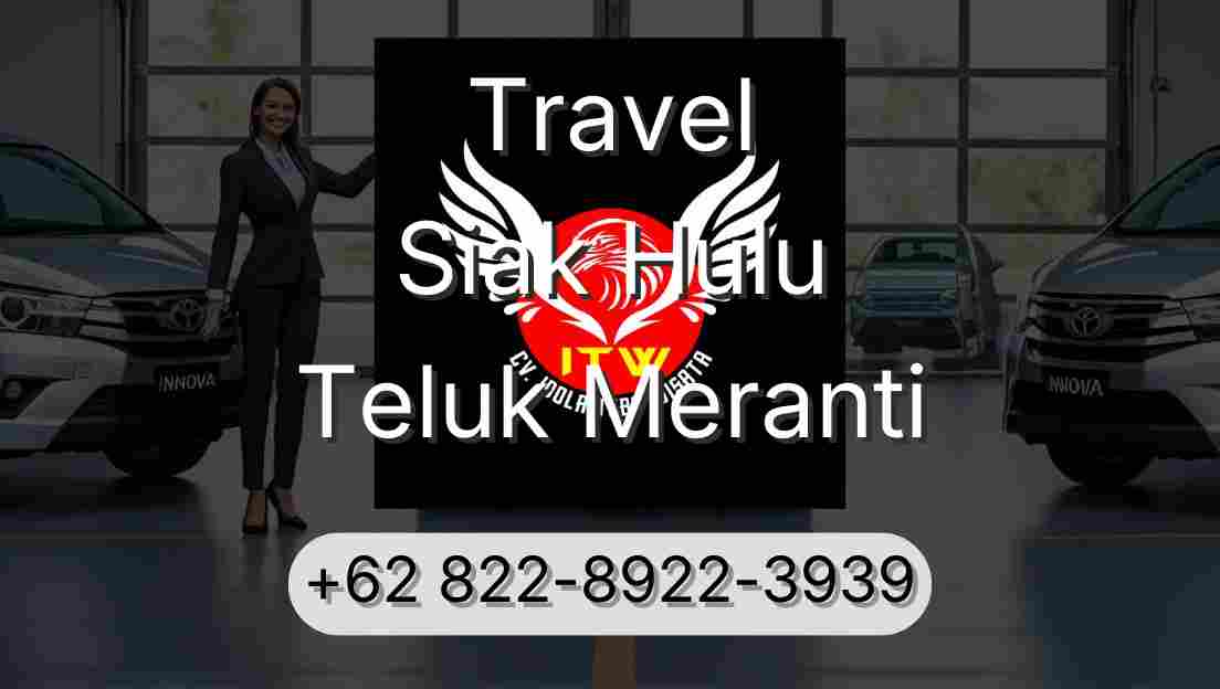 Travel Siak Hulu Teluk Meranti