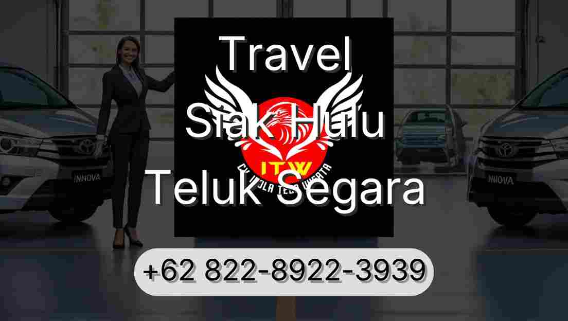 Travel Siak Hulu Teluk Segara
