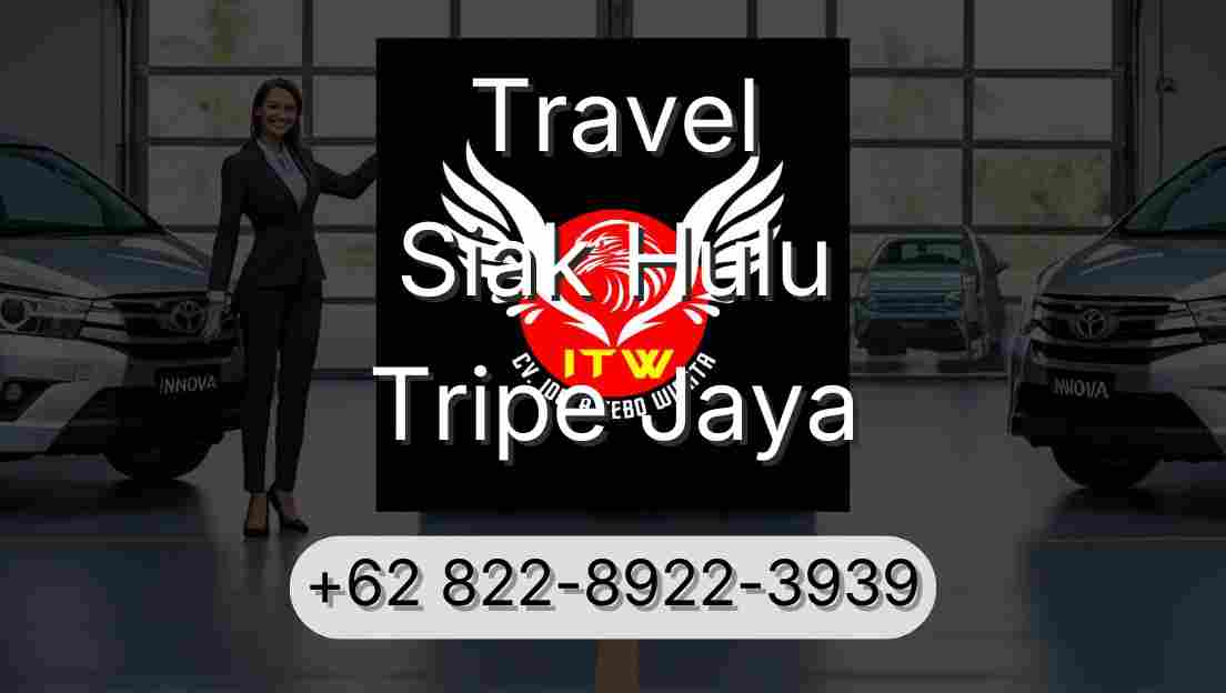 Travel Siak Hulu Tripe Jaya