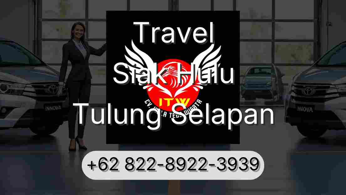 Travel Siak Hulu Tulung Selapan
