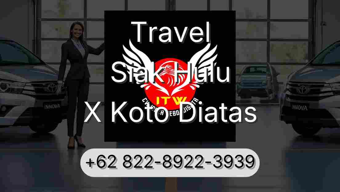 Travel Siak Hulu X Koto Diatas