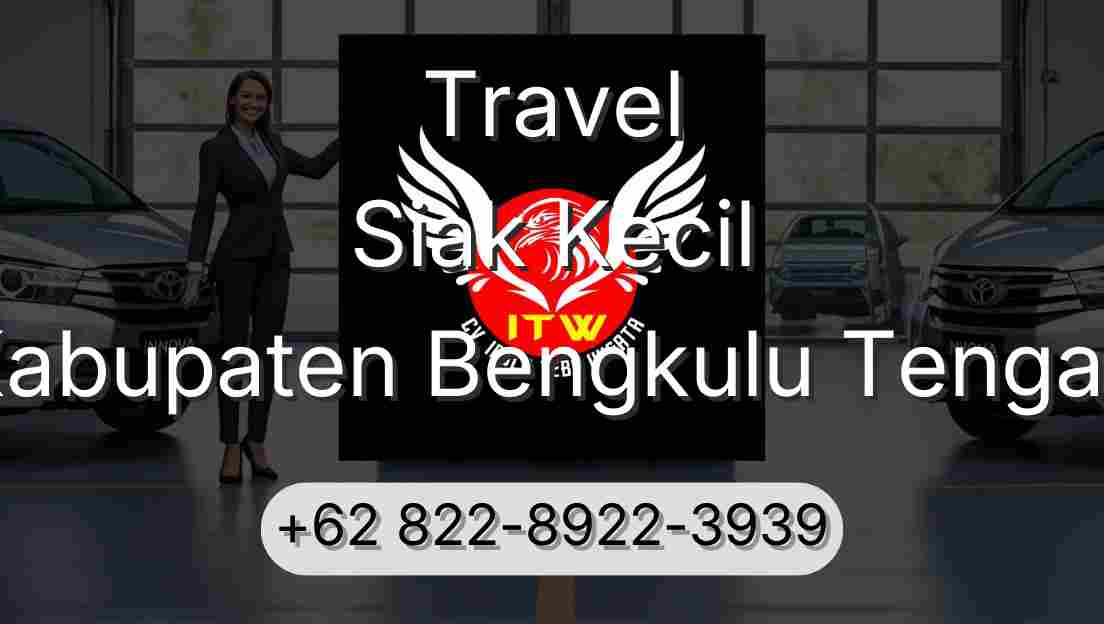 Travel Siak Kecil Kabupaten Bengkulu Tengah