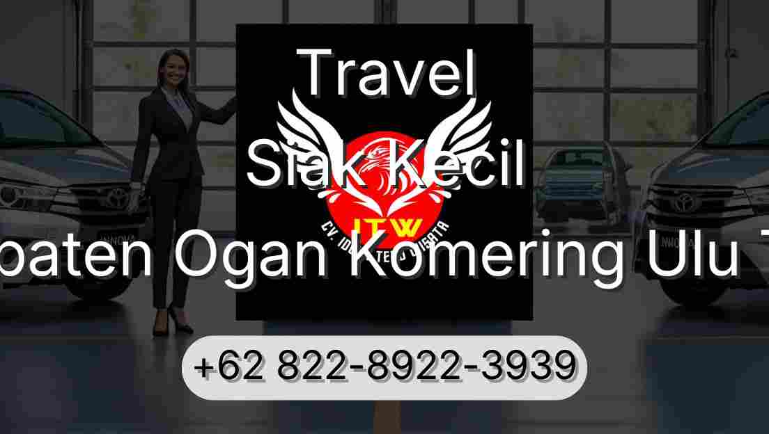 Travel Siak Kecil Kabupaten Ogan Komering Ulu Timur