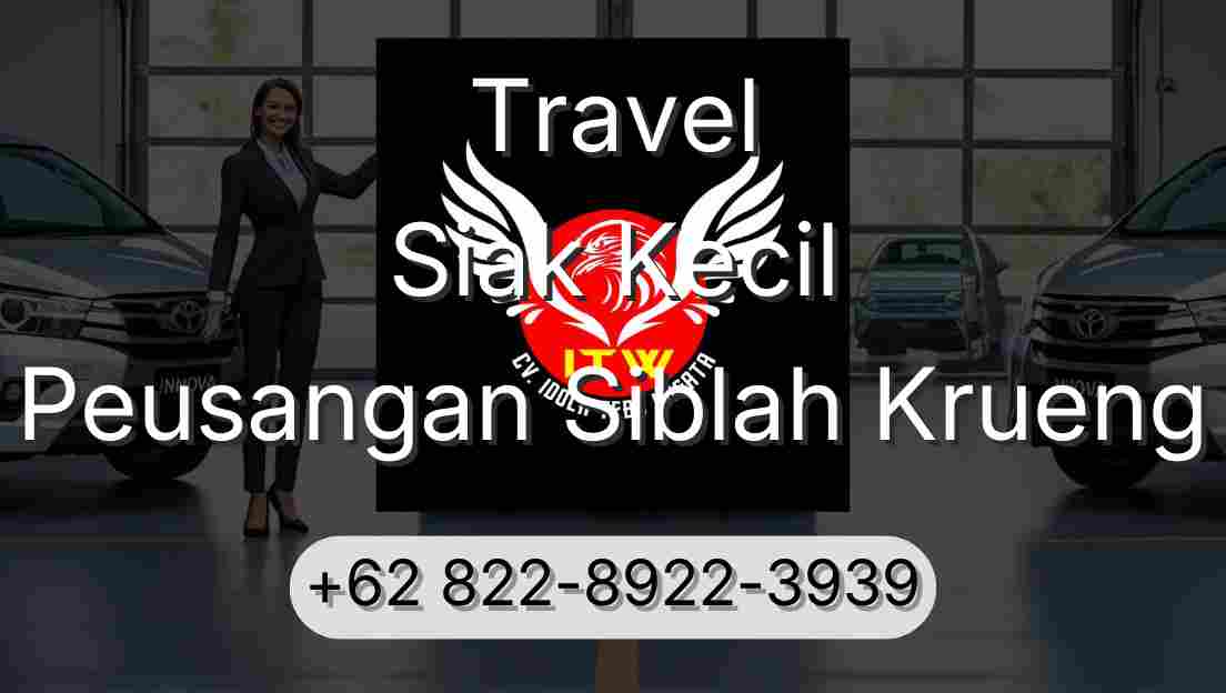 Travel Siak Kecil Peusangan Siblah Krueng