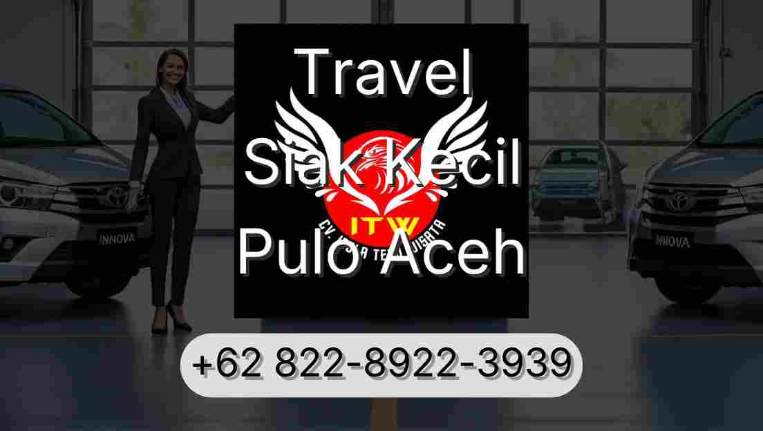 Travel Siak Kecil Pulo Aceh