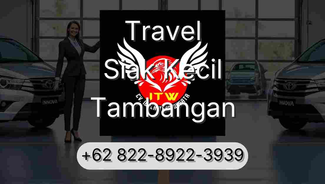 Travel Siak Kecil Tambangan