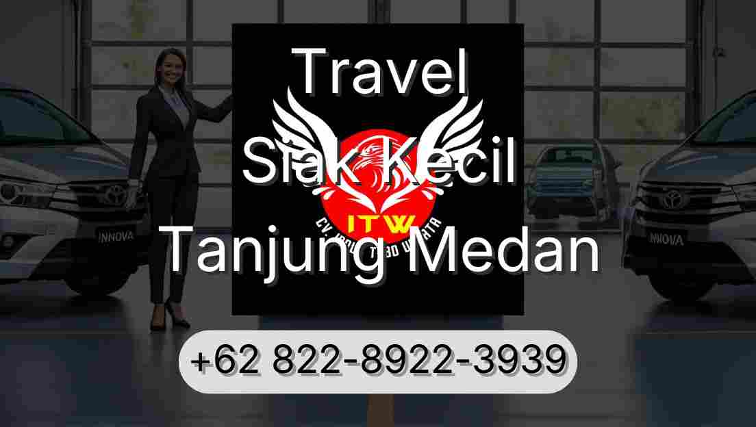 Travel Siak Kecil Tanjung Medan