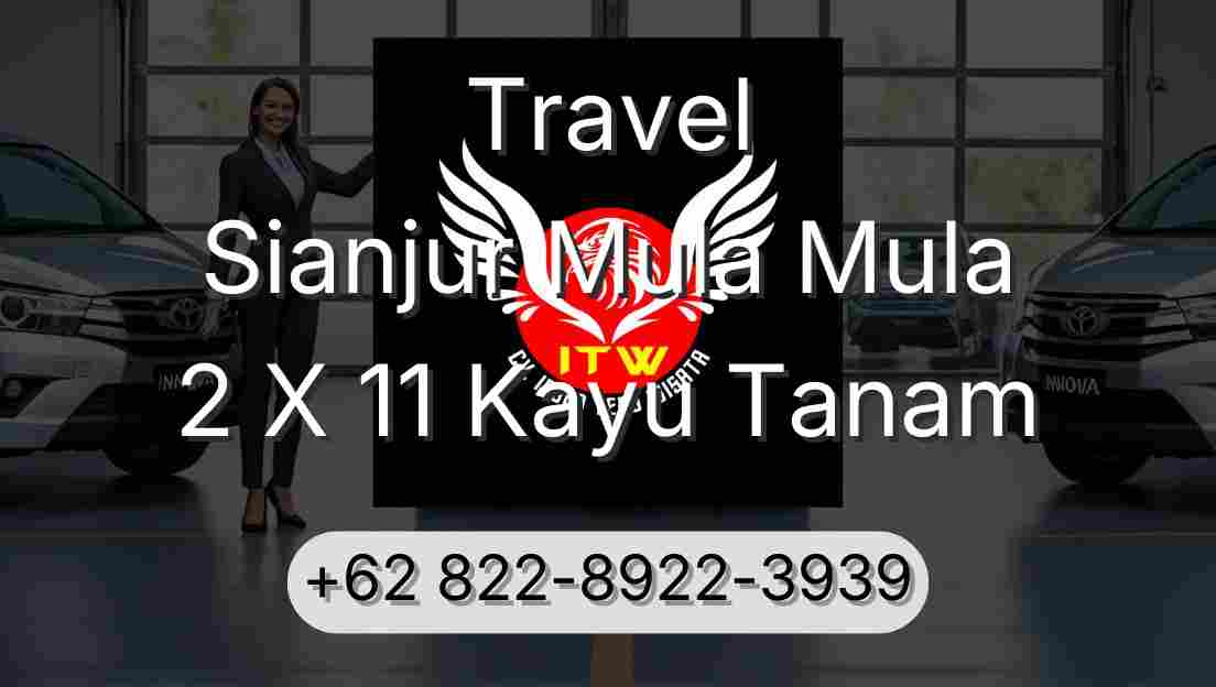 Travel Sianjur Mula Mula 2 X 11 Kayu Tanam