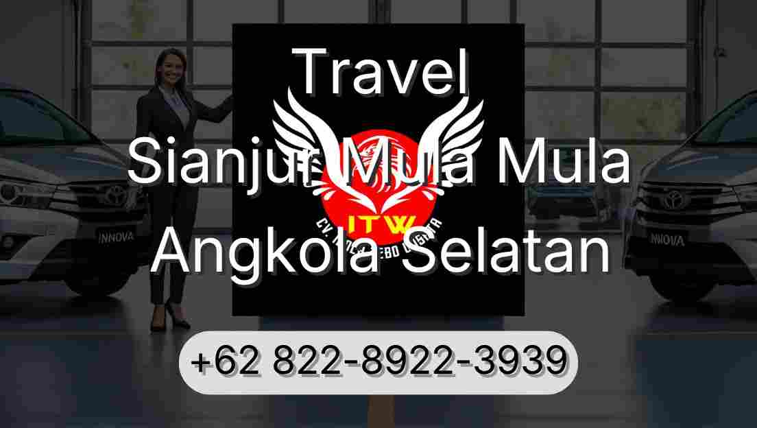 Travel Sianjur Mula Mula Angkola Selatan