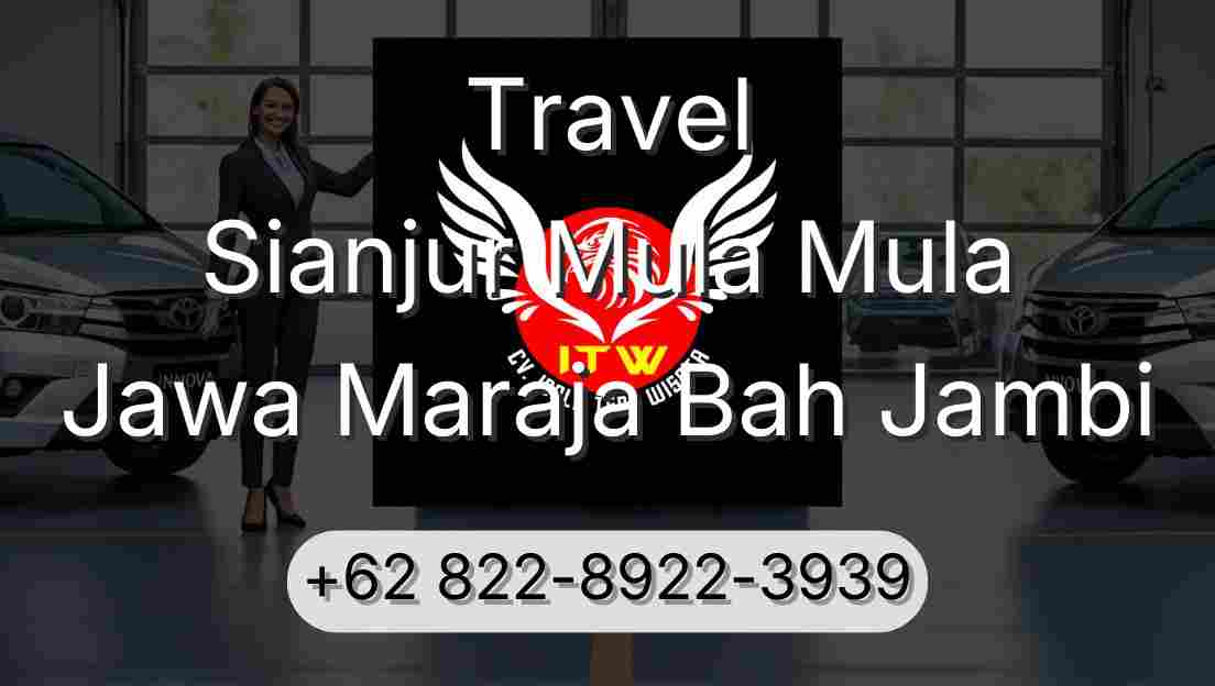 Travel Sianjur Mula Mula Jawa Maraja Bah Jambi
