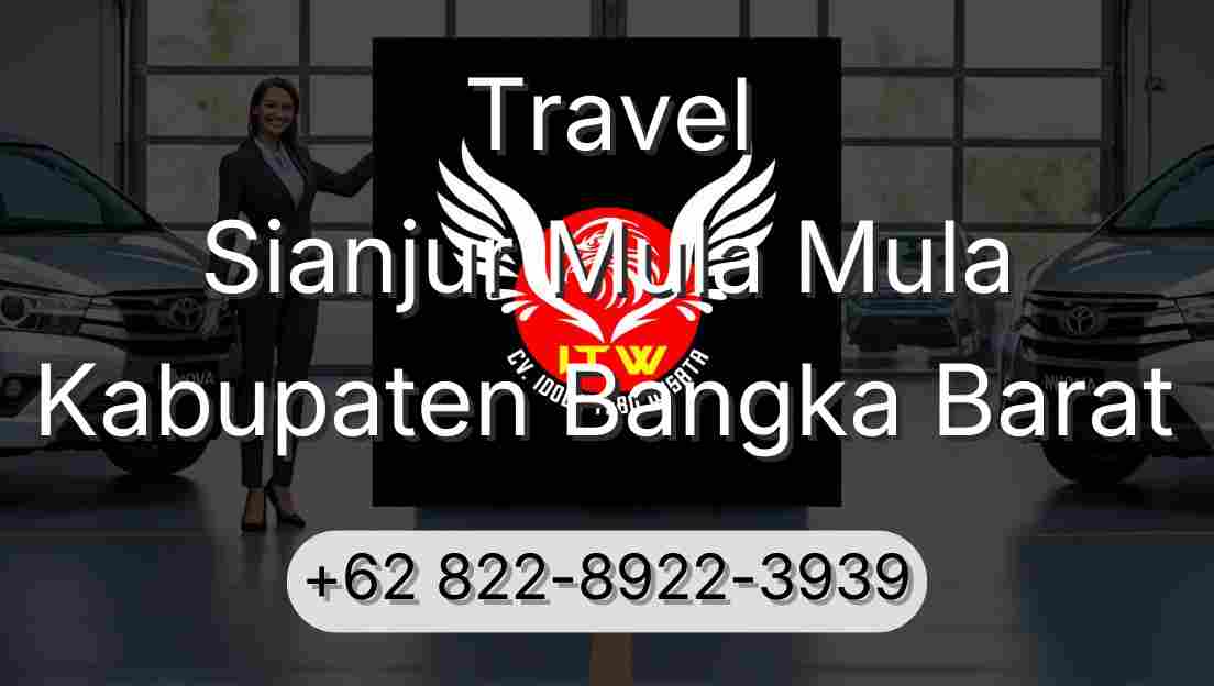 Travel Sianjur Mula Mula Kabupaten Bangka Barat
