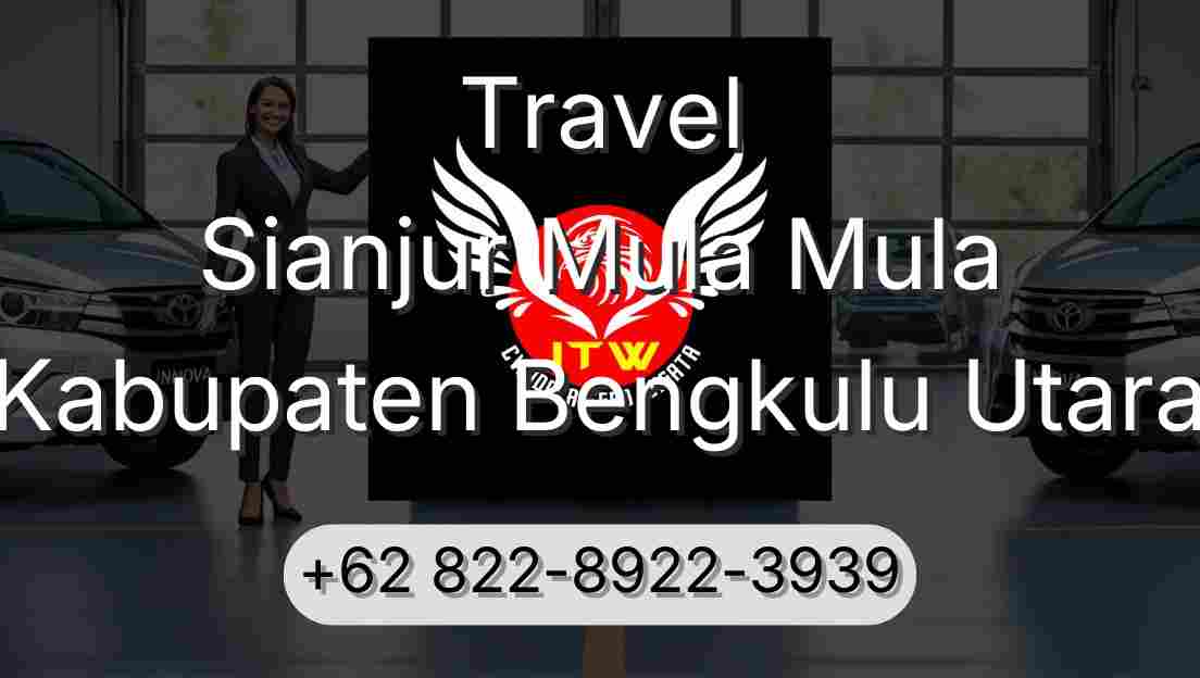 Travel Sianjur Mula Mula Kabupaten Bengkulu Utara