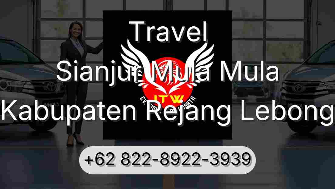 Travel Sianjur Mula Mula Kabupaten Rejang Lebong