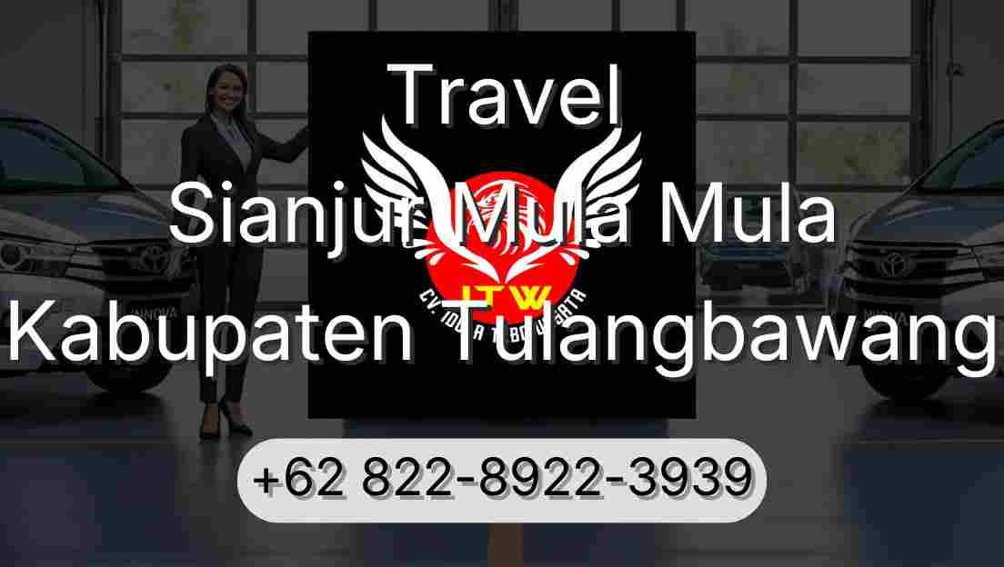 Travel Sianjur Mula Mula Kabupaten Tulangbawang