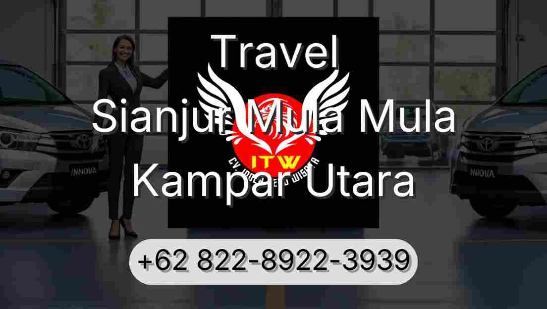 Travel Sianjur Mula Mula Kampar Utara
