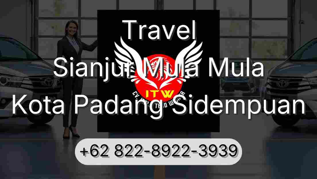 Travel Sianjur Mula Mula Kota Padang Sidempuan