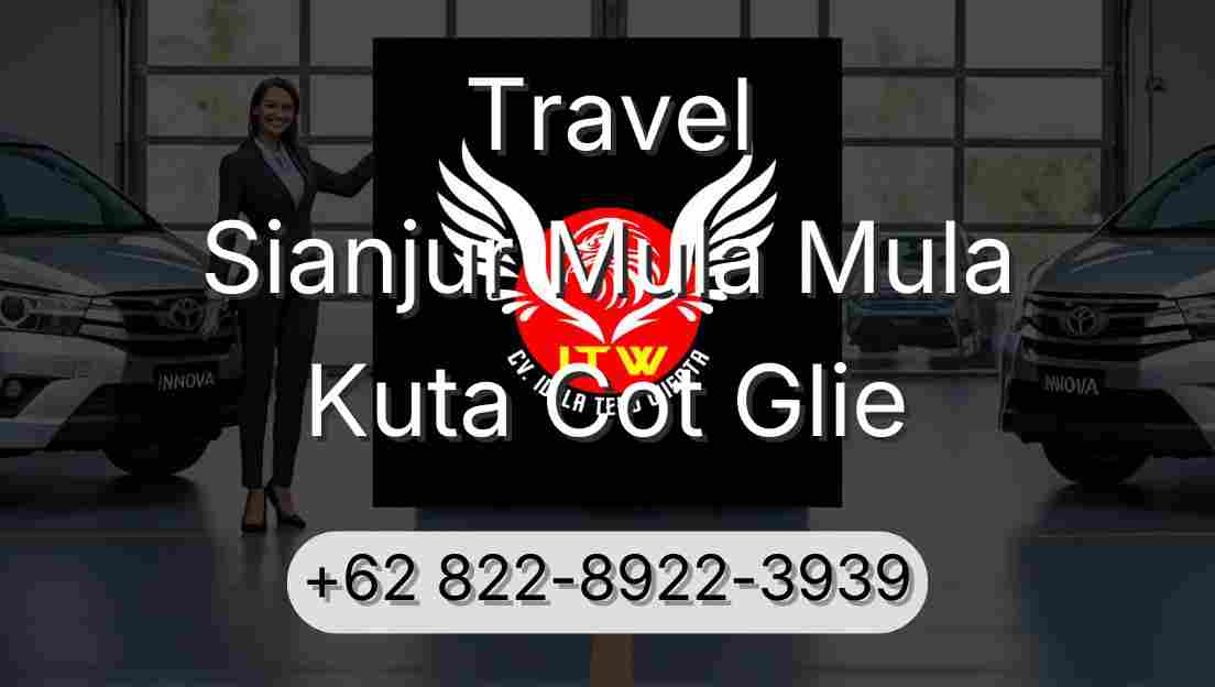 Travel Sianjur Mula Mula Kuta Cot Glie