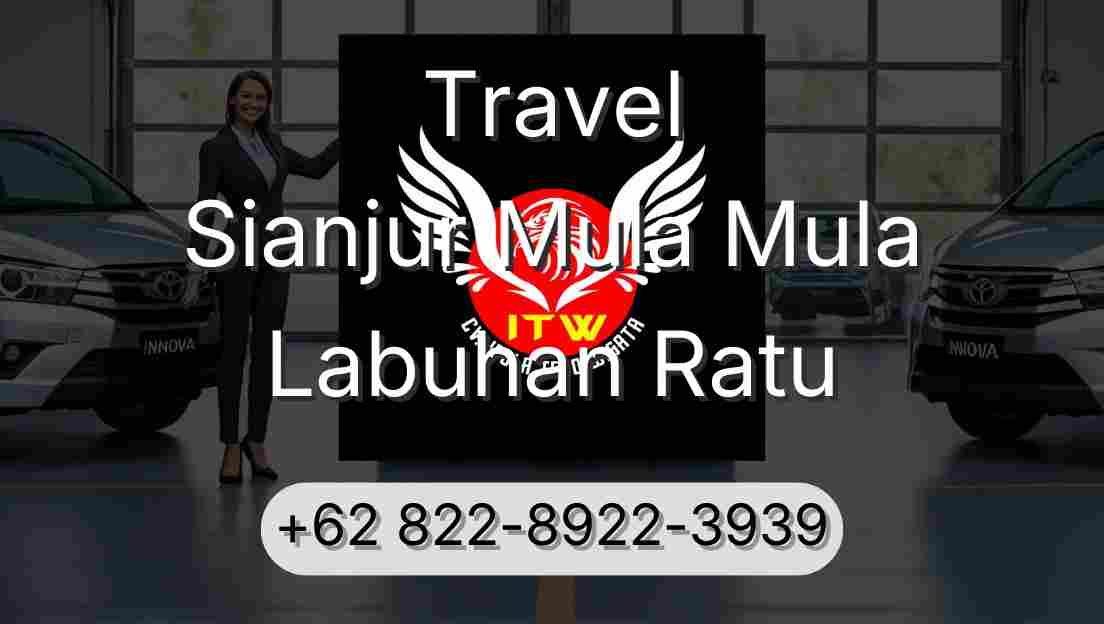 Travel Sianjur Mula Mula Labuhan Ratu