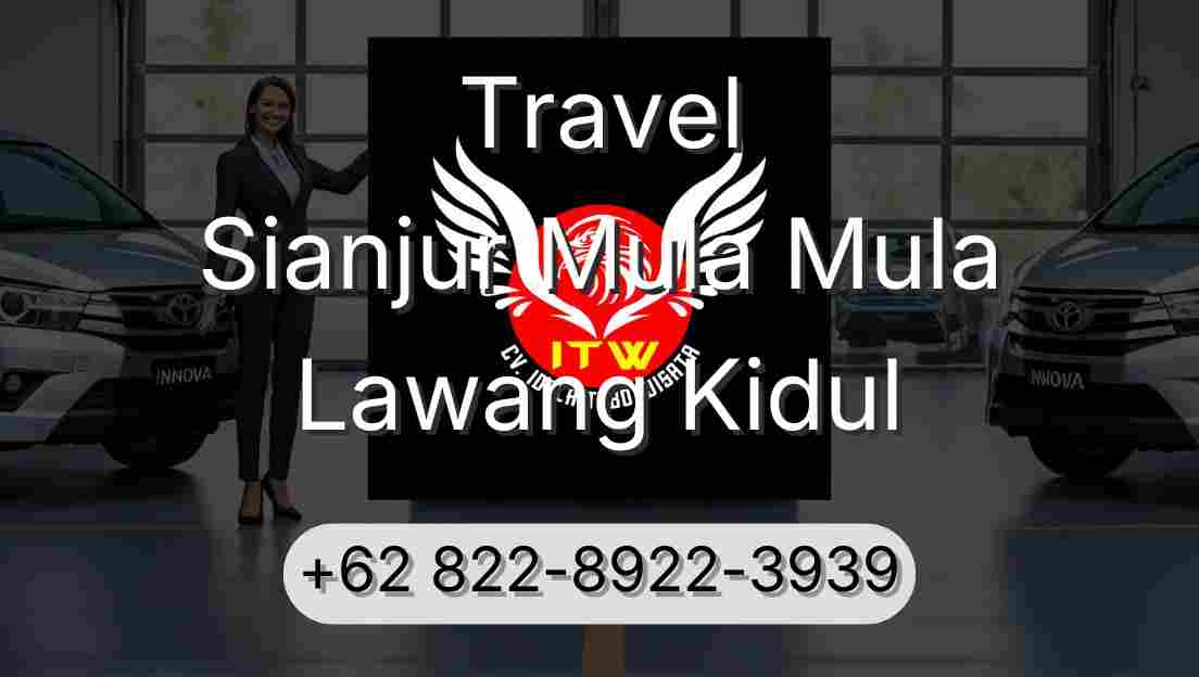 Travel Sianjur Mula Mula Lawang Kidul