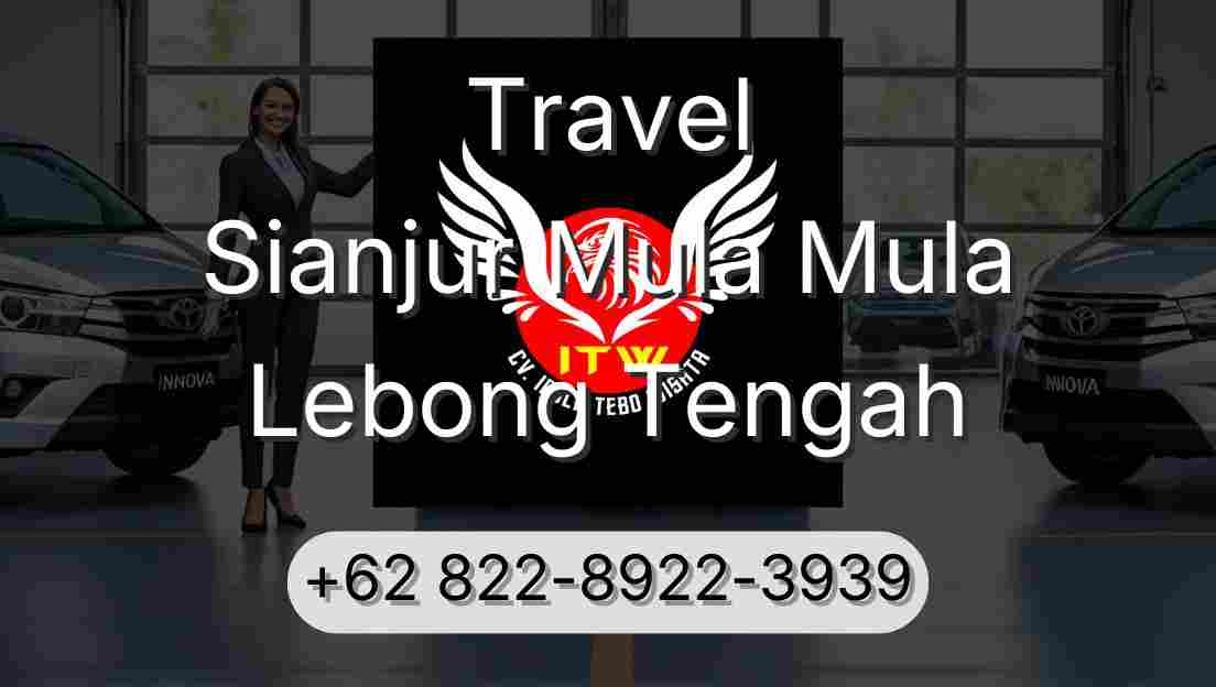 Travel Sianjur Mula Mula Lebong Tengah