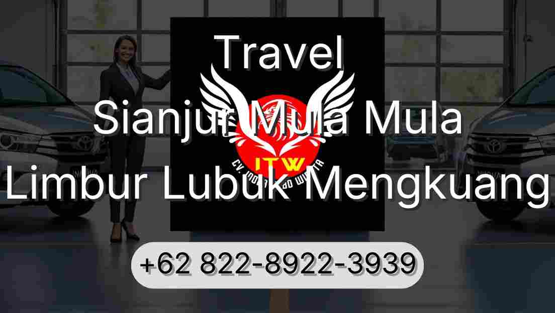 Travel Sianjur Mula Mula Limbur Lubuk Mengkuang