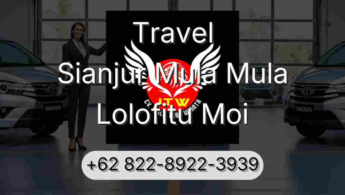 Travel Sianjur Mula Mula Lolofitu Moi