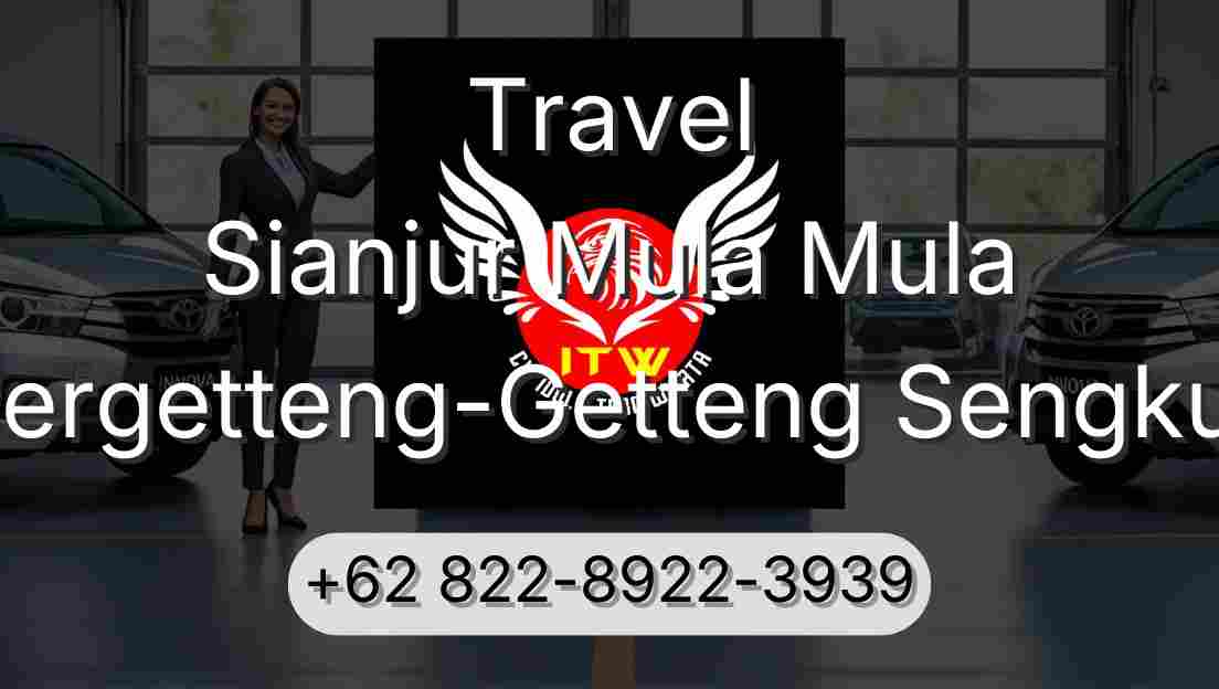 Travel Sianjur Mula Mula Pergetteng-Getteng Sengkut