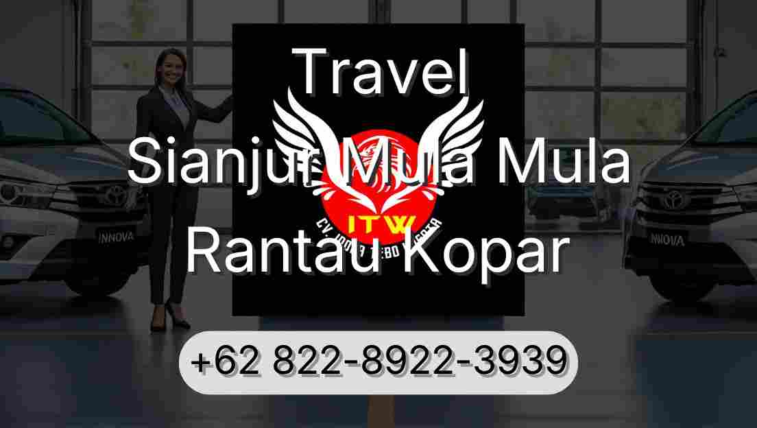 Travel Sianjur Mula Mula Rantau Kopar