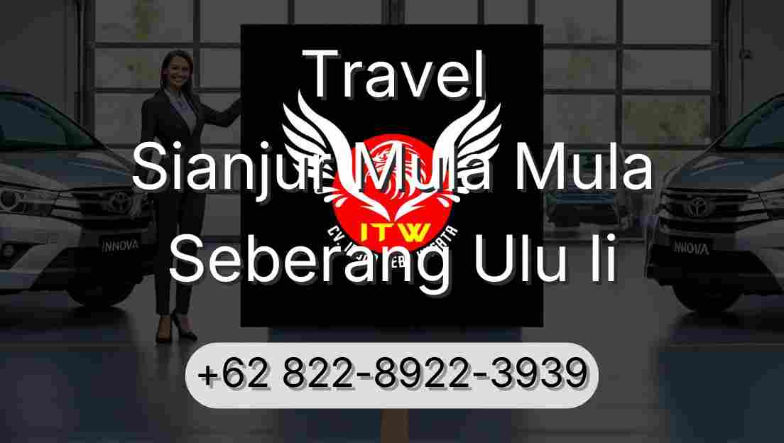Travel Sianjur Mula Mula Seberang Ulu Ii