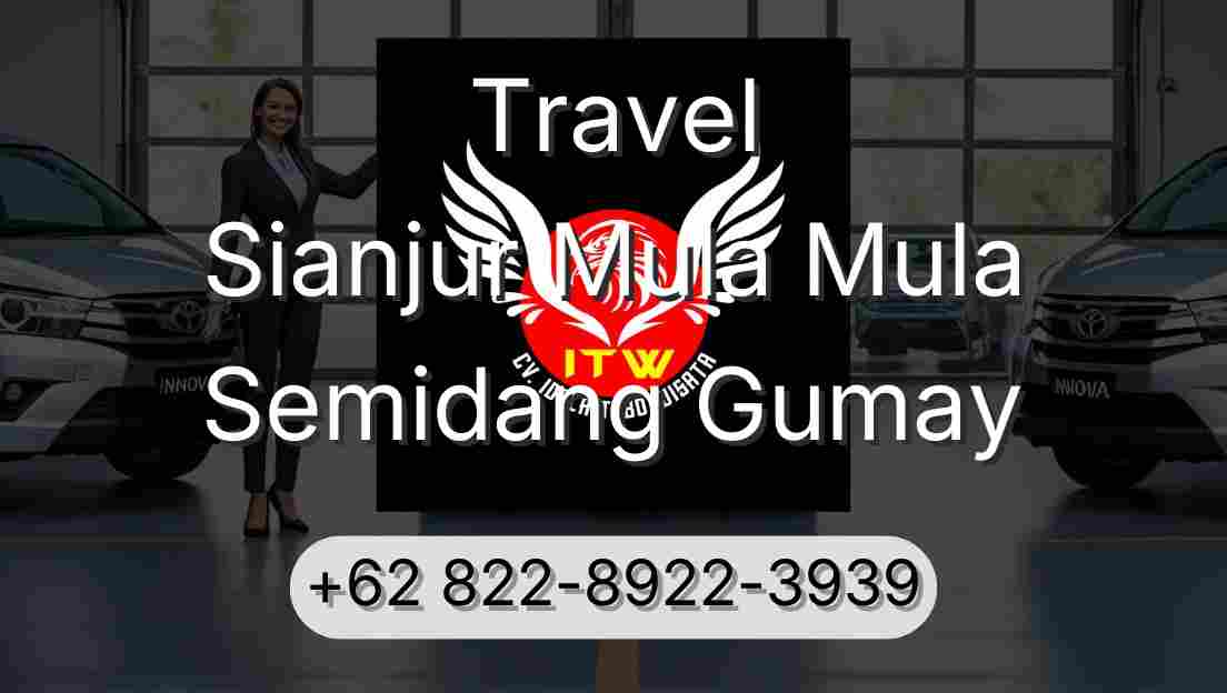 Travel Sianjur Mula Mula Semidang Gumay