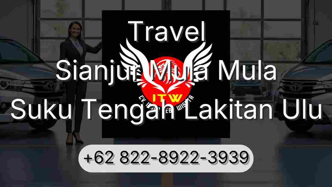 Travel Sianjur Mula Mula Suku Tengah Lakitan Ulu