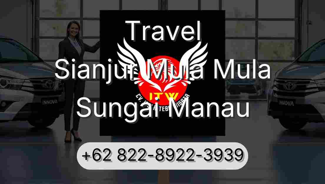 Travel Sianjur Mula Mula Sungai Manau