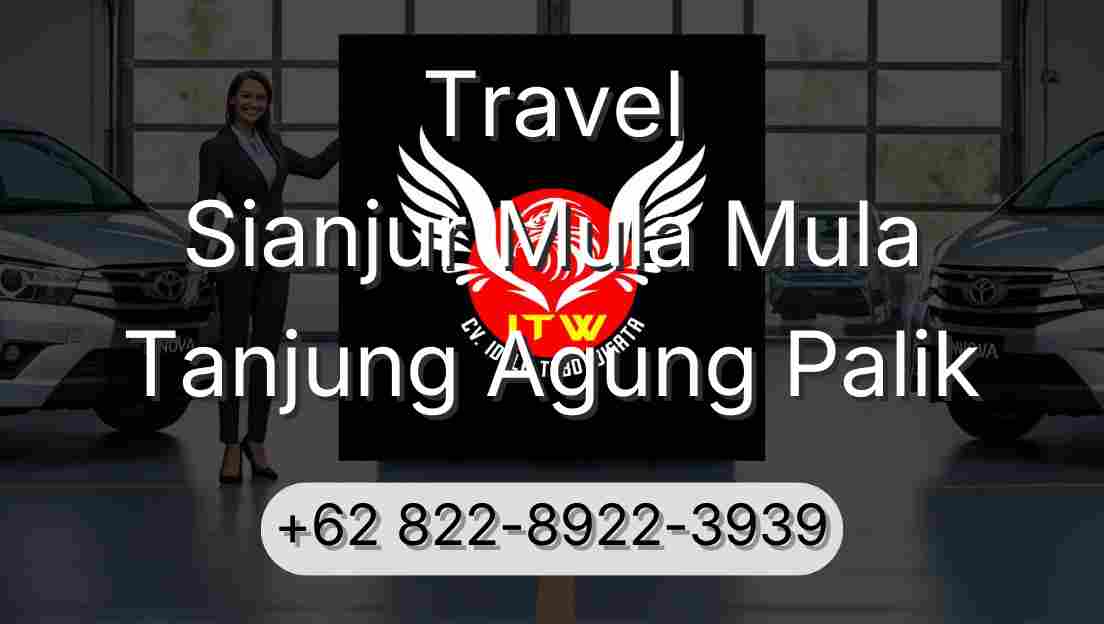 Travel Sianjur Mula Mula Tanjung Agung Palik