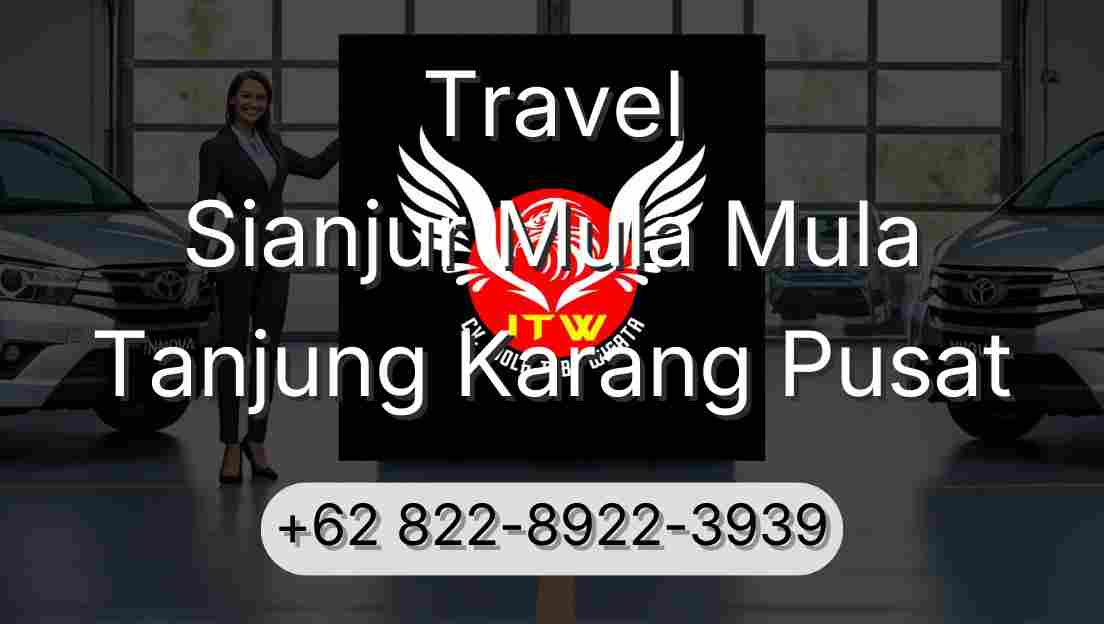 Travel Sianjur Mula Mula Tanjung Karang Pusat