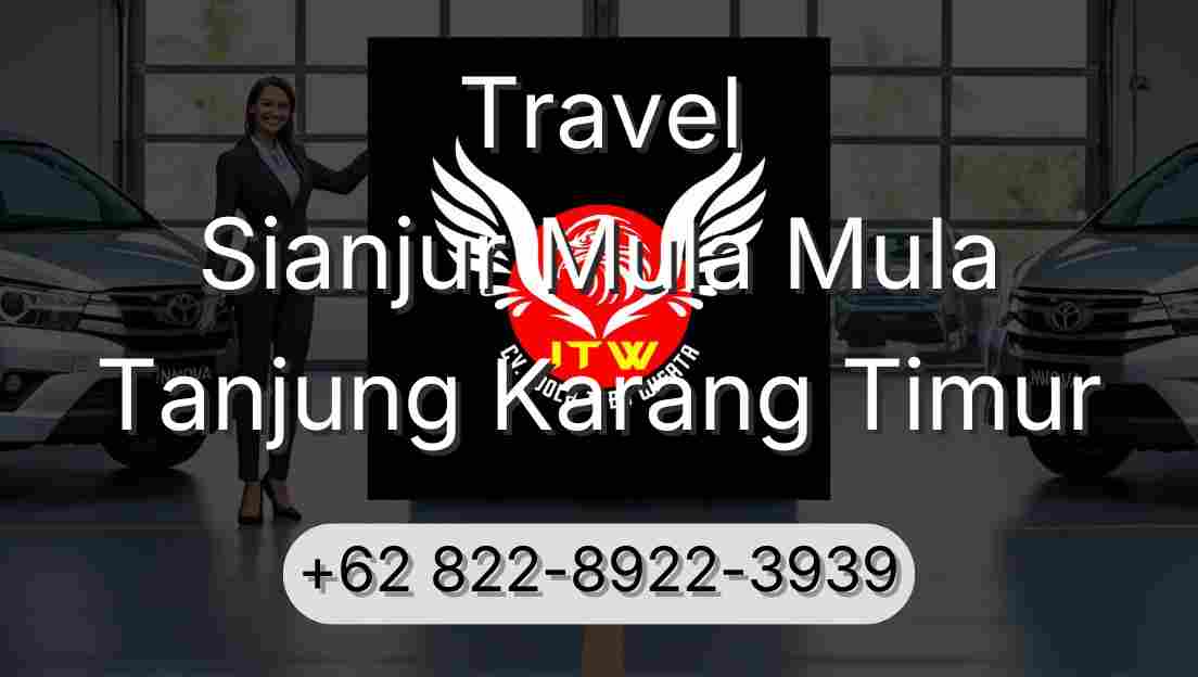 Travel Sianjur Mula Mula Tanjung Karang Timur