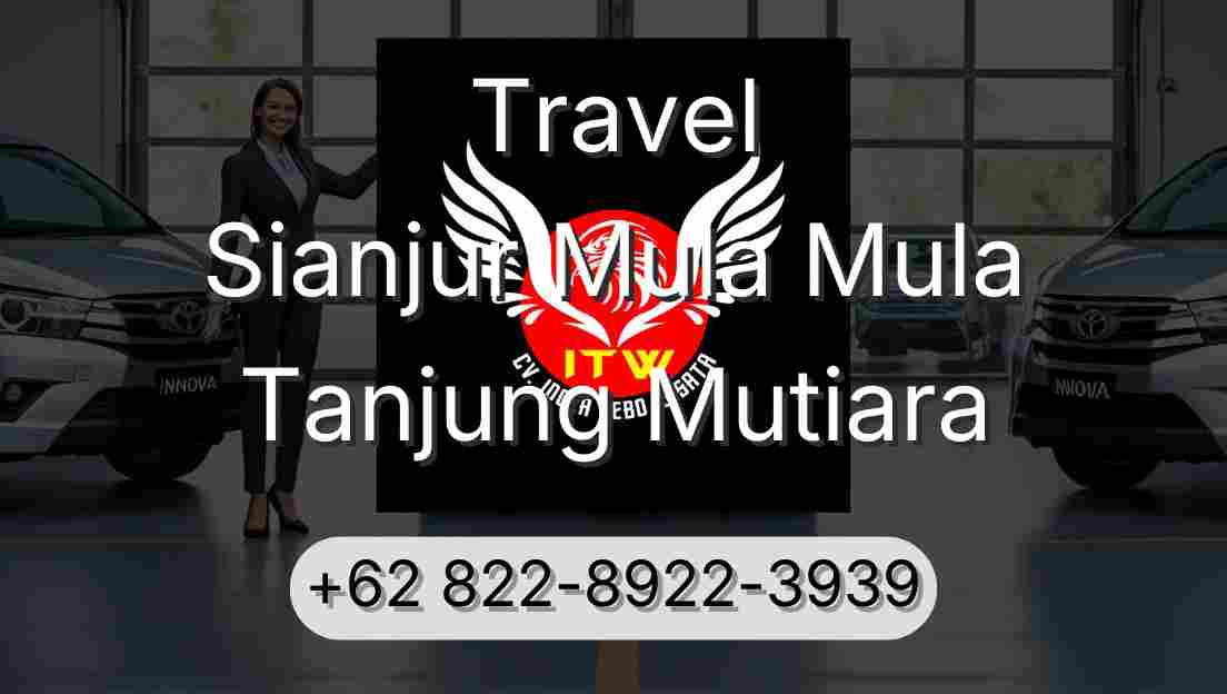 Travel Sianjur Mula Mula Tanjung Mutiara