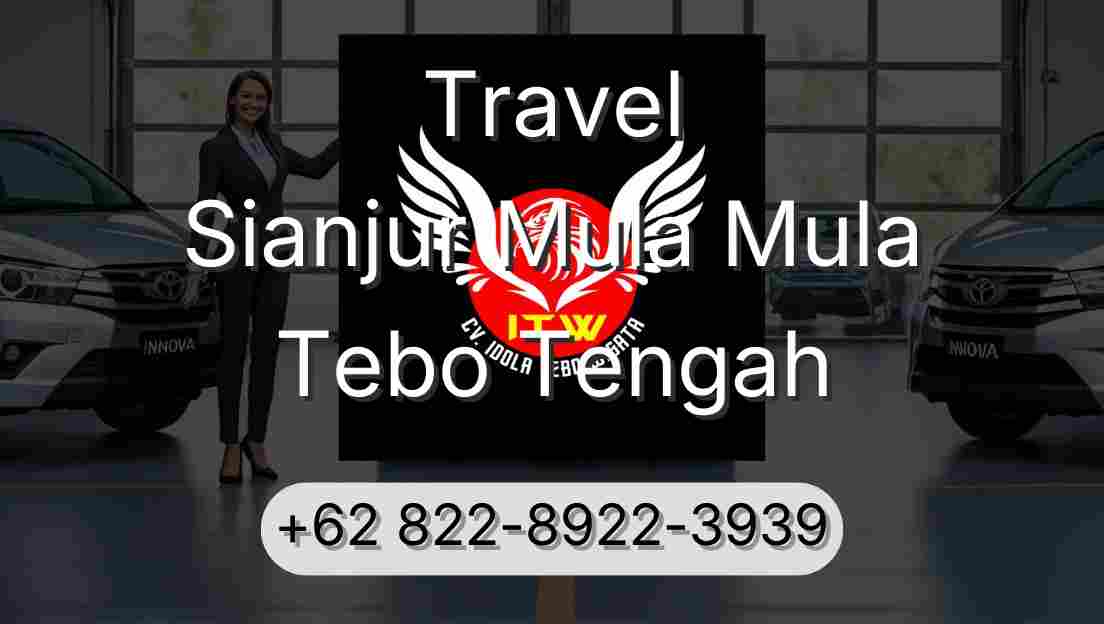 Travel Sianjur Mula Mula Tebo Tengah